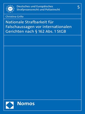 cover image of Nationale Strafbarkeit für Falschaussagen vor internationalen Gerichten nach § 162 Abs. 1 StGB